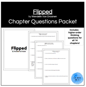 Preview of Flipped by Wendelin Van Draanen Chapter Questions Packet for ALL 14 Chapters