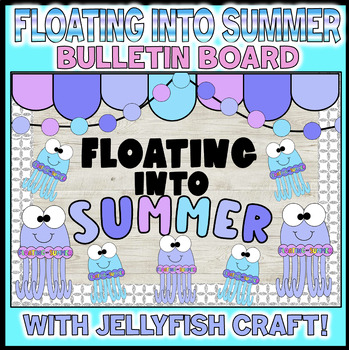 Preview of Floating Into Summer Bulletin Board Writing Craft April, May, June End of Year