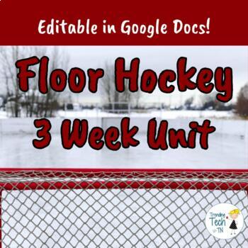 Preview of Floor Hockey 3 Week Unit - Middle/High School - Editable in Google Drive