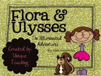 Flora & Ulysses: Novel Study by Unique Teaching | TpT