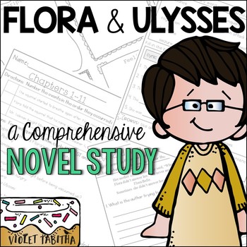 Preview of Flora and Ulysses Novel Study Unit