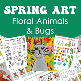 Spring Art Lesson Floral Animals and Bugs Art Drawing Idea Sheets