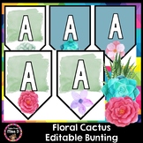 Floral Cactus Editable Letter Bunting