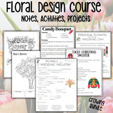 Floral Design Course (Notes, Activities, Projects) Growing Bundle