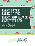 Plant Botany, Parts of the Plant, and Flower Dissection La