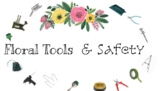 Floral Tools & Safety Powerpoint