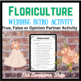 Floriculture WEDDING True/False or Opinion Partner Activity