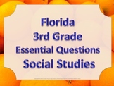 Florida 3rd Third Grade SS Social Studies ESSENTIAL QUESTI
