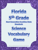 Florida 5th Fifth Grade NGSSS Science Vocabulary Game