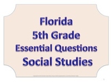 Florida 5th Fifth Grade SS Social Studies ESSENTIAL QUESTI