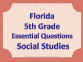 Florida 5th Fifth Grade SS Social Studies ESSENTIAL QUESTIONS Red