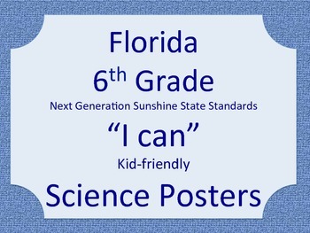 Florida 6th Grade Science Next Generation Sunshine State Standards NGSSS Posters