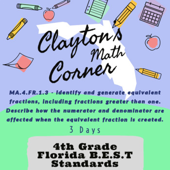 Preview of Florida BEST Standards - MA.4.FR.1.3 - Equivalent Fractions - 3 Days - PPT & HW