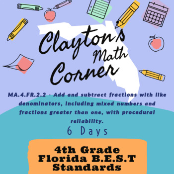 Preview of Florida BEST Standards - MA.4.FR.2.2 - Add & Sub Fractions - 6 Days - PPT's & HW
