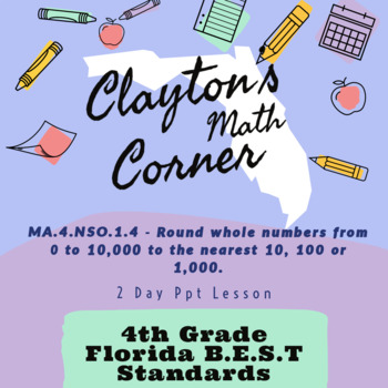 Preview of Florida BEST Standards - MA.4.NSO.1.4 - Rounding/Place Value - 2 Days - PPT & HW