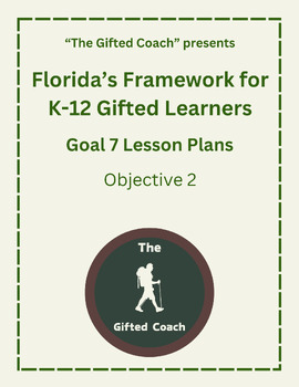 Preview of Florida Framework for Gifted Lesson Goal 7 Objective 2