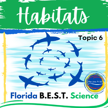 Preview of Florida Habitats Second Grade Florida BEST Science Topic 6 SC.2.L.17.2