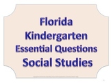 Florida K Kindergarten SS Social Studies ESSENTIAL QUESTIO