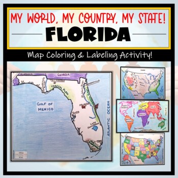Preview of Florida Map Activity- "My World, My Country, My State!" (Label and Color Maps)