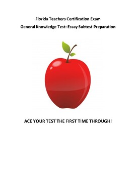 Preview of Florida Teacher's Certification Exam (FTCE) General Knowledge Essay Test Prep