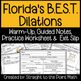 Florida's B.E.S.T. | Dilations | Warm Up | Notes | Practic