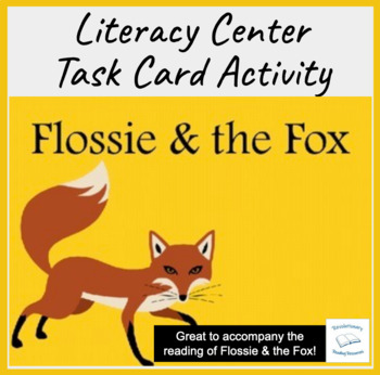 Preview of Flossie & the Fox McKissack Flash Task Literacy Cards Reading Activities