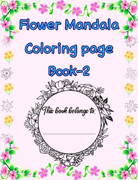 Preview of Flower Mandala Coloring page Book-2 , By TeacherMaster Store