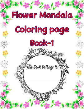 Preview of Flower Mandala Coloring page Book-1 , By TeacherMaster Store