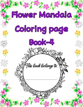 Preview of Flower Mandala Coloring page Book-4 , By TeacherMaster Store