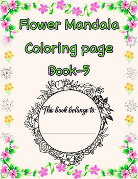 Preview of Flower Mandala Coloring page Book-5 , By TeacherMaster Store