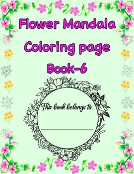 Preview of Flower Mandala Coloring page Book-6 , By TeacherMaster Store