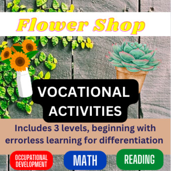 Preview of Flower Shop Vocational Activities 3 Levels w/ Errorless Learning