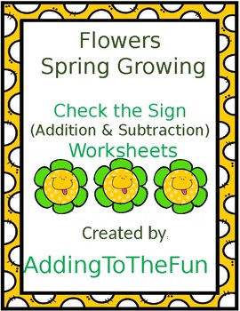 Preview of Flower & Spring Growing - Check the Sign - Addition & Subtraction Worksheets