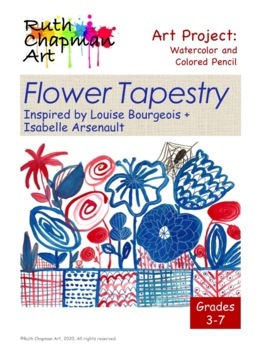 Flower Tapestry Art Lesson Inspired by Louise Bourgeois and Isabelle  Arsenault