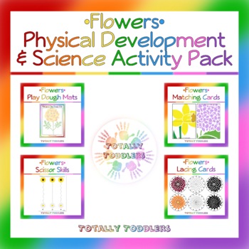 Preview of Flowers | Physical Development & Early Scientific Inquiry | Activity Pack
