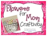 Flowers for Mom Mother's Day Craftivity