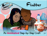Flubber - Animated Step-by-Step Craft - PCS