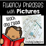 Fluency Phrases with Pictures {Track and Read}