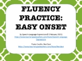 Fluency Practice Easy Onset