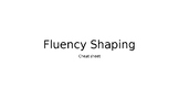 Fluency Shapers- cheat sheet  (Stuttering)