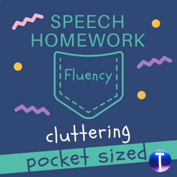 Preview of Fluency Speech Therapy Homework: Pocket Sized Cluttering
