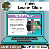 Fluids for Google Slides™ (Grade 8 Science)