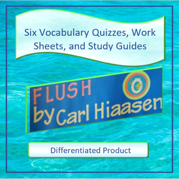 Preview of Flush Vocabulary Quizzes, Work Sheets, and Study Guides for the Whole Novel