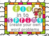 Create Word Problems Task Cards- Fly Into Spring!