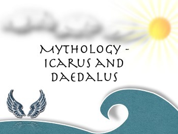 Preview of Mythology Lesson - Daedalus and Icarus - Fly as High as the Sun