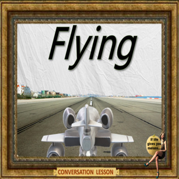 Preview of Flying? ESL adult & kid conversation power-point lesson