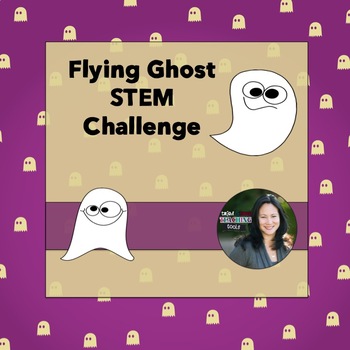 Preview of Flying Ghost STEM Challenge