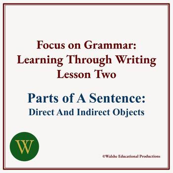 Preview of Focus On Grammar Writing Lesson Two: Direct And Indirect Objects