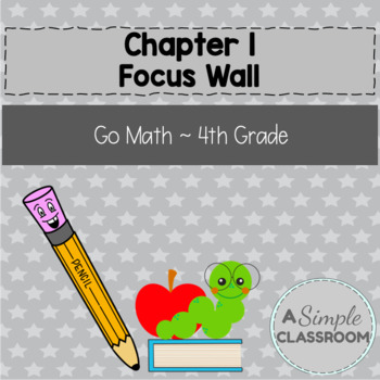 Preview of Focus Wall - Chapter 1 (Go Math Fourth Grade)