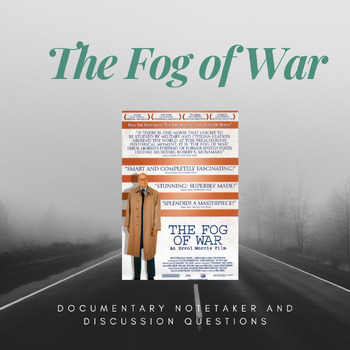 Preview of Fog of War Documentary Notetaker + Discussion Questions